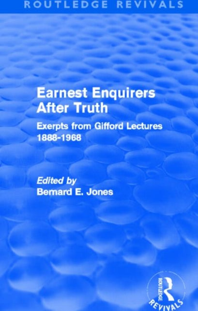 Book cover of: Earnest Enquirers After Truth (Routledge Revivals). By: Bernard E. Jones