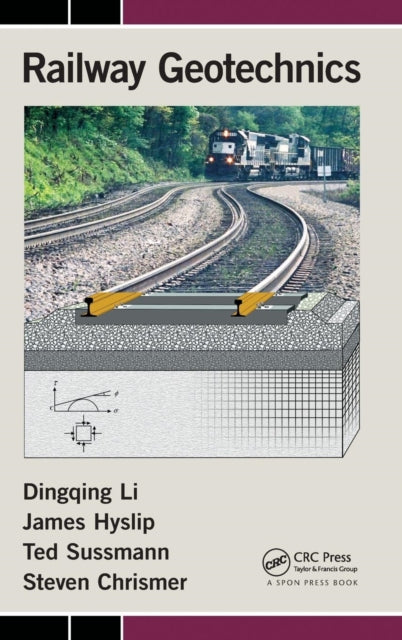 Book cover of: Railway Geotechnics. By: Dingqing Li