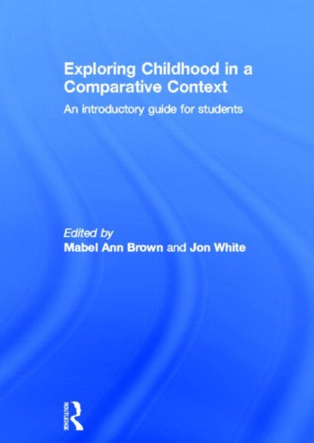 Book cover of: Exploring childhood in a comparative context