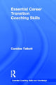 Book cover of: Essential Career Transition Coaching Skills. By: Caroline Talbott