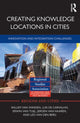Book cover of: Creating Knowledge Locations in Cities. By: Willem van Winden