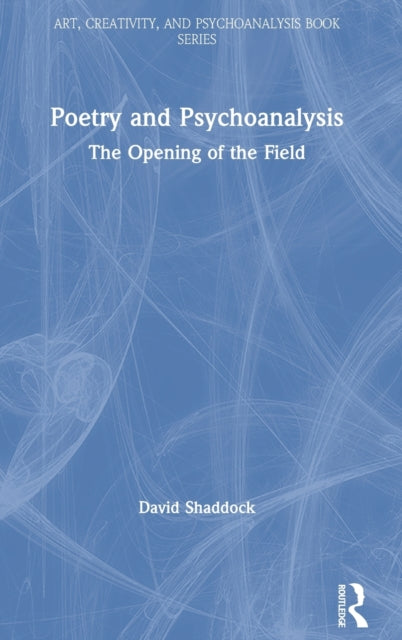 Book cover of: Poetry and Psychoanalysis. By: David Shaddock