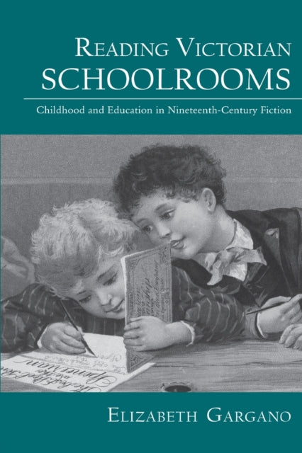 Book cover of: Reading Victorian Schoolrooms. By: Elizabeth Gargano