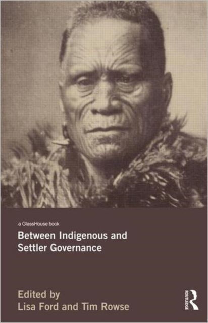 Book cover of: Between Indigenous and Settler Governance