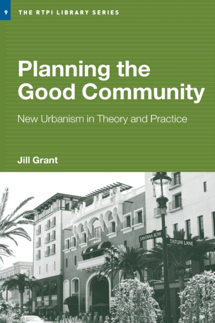 Book cover of: Planning the Good Community. By: Jill Grant
