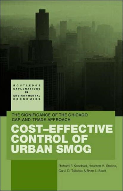 Book cover of: Cost-Effective Control of Urban Smog. By: Richard F. Kosobud