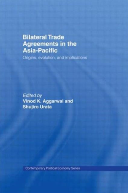 Book cover of: Bilateral Trade Agreements in the Asia-Pacific