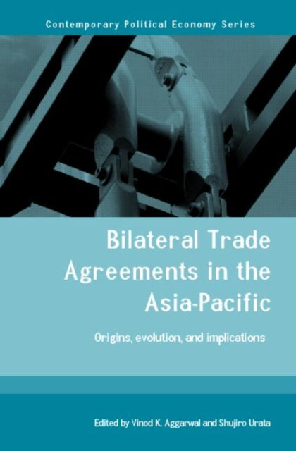 Book cover of: Bilateral Trade Agreements in the Asia-Pacific