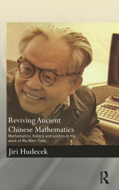 Book cover of: Reviving Ancient Chinese Mathematics. By: Jiri Hudecek