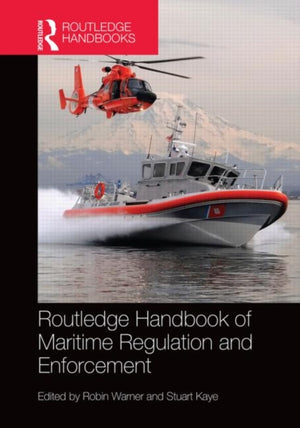 Routledge Handbook of Maritime Regulation and Enforcement