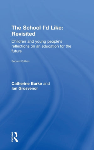 The School I'd Like: Revisited