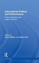 Book cover of: International Politics and Performance