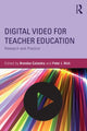 Book cover of: Digital Video for Teacher Education. By: Brendan Calandra