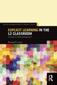 Book cover of: Explicit Learning in the L2 Classroom. By: Ronald P. Leow