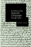 A History of the Spanish Language through Texts