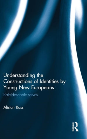 Understanding the Constructions of Identities by Young New Europeans