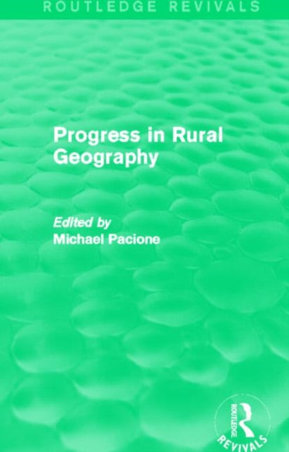 Book cover of: Progress in Rural Geography (Routledge Revivals). By: Michael Pacione