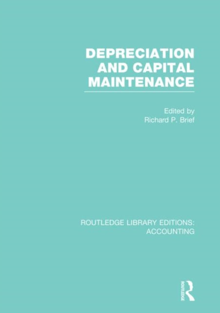Book cover of: Depreciation and Capital Maintenance (RLE Accounting)