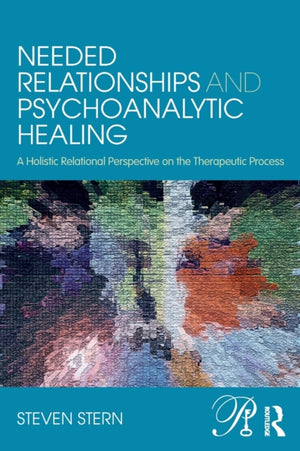 Needed Relationships and Psychoanalytic Healing
