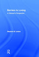 Book cover of: Barriers to Loving. By: Stephen B. Levine