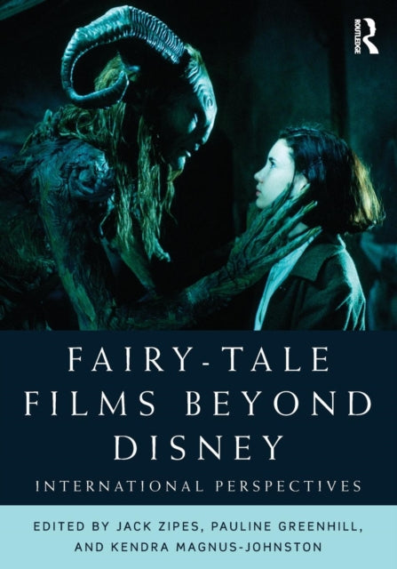 Book cover of: Fairy-Tale Films Beyond Disney. By: Jack Zipes