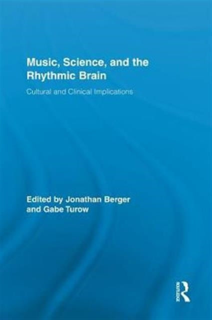 Book cover of: Music, Science, and the Rhythmic Brain