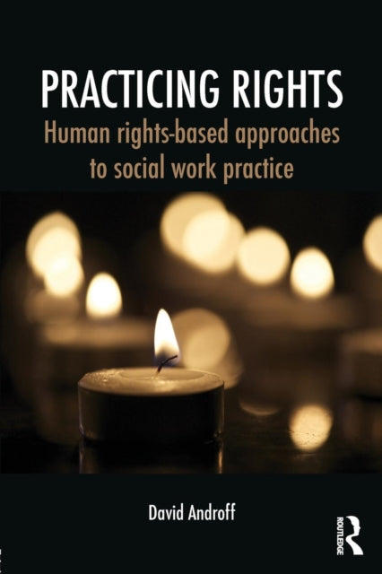 Book cover of: Practicing Rights. By: David Androff