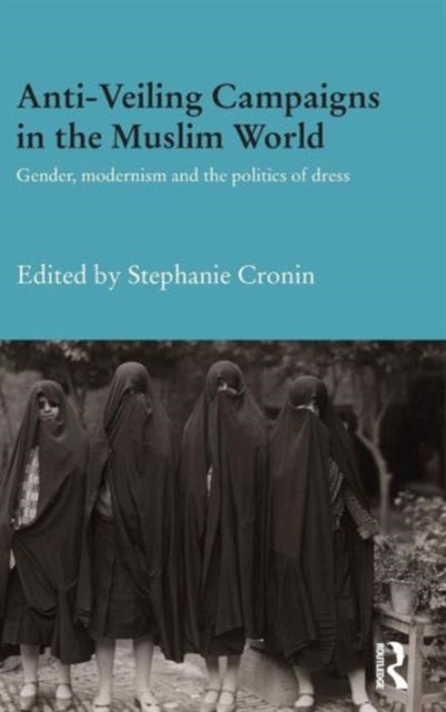 Book cover of: Anti-Veiling Campaigns in the Muslim World