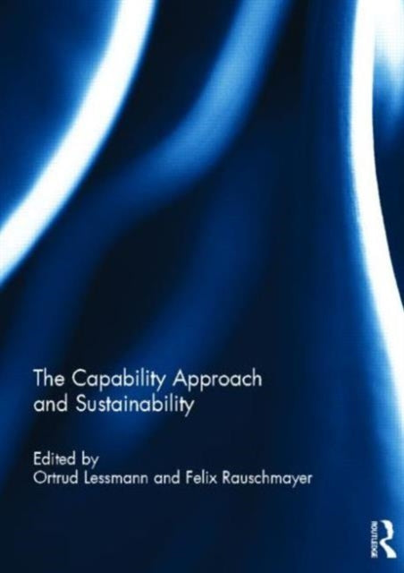 Book cover of: Capability Approach and Sustainability. By: Ortrud Lessmann