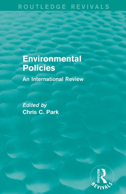 Book cover of: Environmental Policies (Routledge Revivals). By: Chris Park