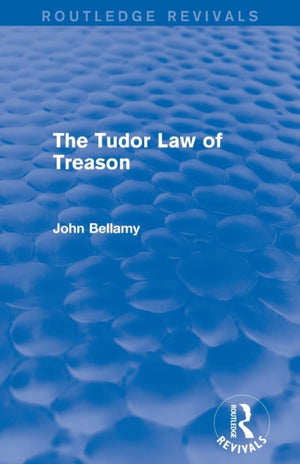 Tudor Law of Treason (Routledge Revivals)