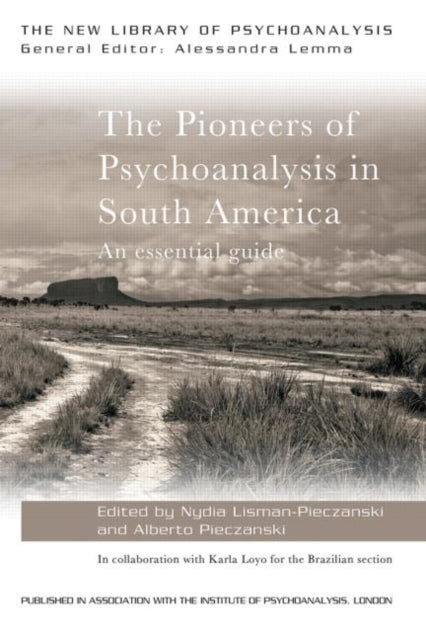 Book cover of: Pioneers of Psychoanalysis in South America. By: Nydia Lisman-Pieczanski