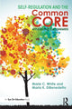 Book cover of: Self-Regulation and the Common Core. By: Marie C. White
