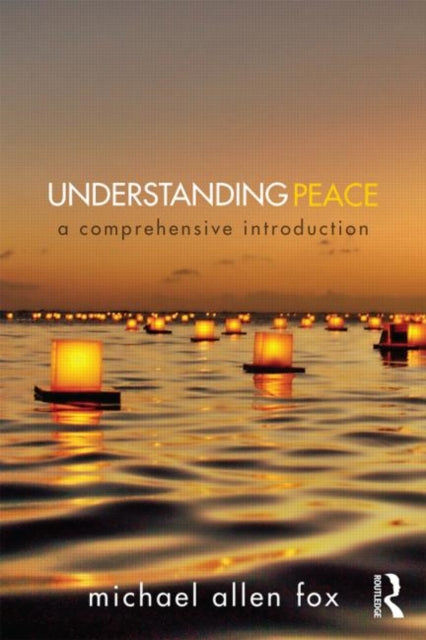 Book cover of: Understanding Peace. By: Michael Allen Fox