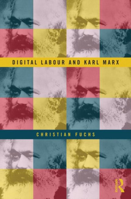 Book cover of: Digital Labour and Karl Marx. By: Christian Fuchs