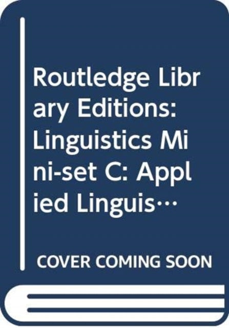 Book cover of: Routledge Library Editions: Linguistics Mini-set C: Applied Linguistics