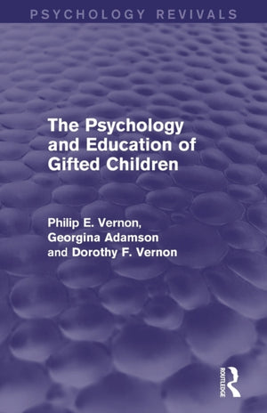 Psychology and Education of Gifted Children (Psychology Revivals)