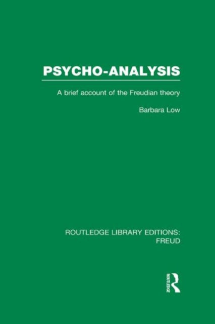 Book cover of: Psycho-Analysis (RLE: Freud). By: Barbara Low