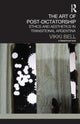 Book cover of: Art of Post-Dictatorship. By: Vikki Bell
