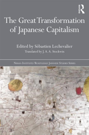 The Great Transformation of Japanese Capitalism