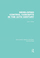 Book cover of: Developing Control Concepts in the Twentieth Century (RLE Accounting). By: Lee D. Parker