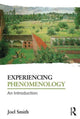 Book cover of: Experiencing Phenomenology. By: Joel Smith