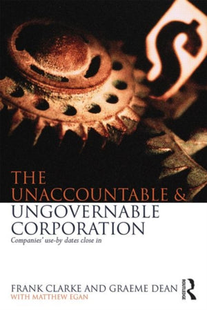 Unaccountable & Ungovernable Corporation