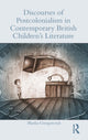Book cover of: Discourses of Postcolonialism in Contemporary British Children's Literature. By: Blanka Grzegorczyk