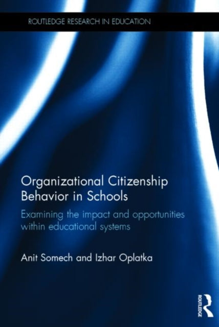 Book cover of: Organizational Citizenship Behavior in Schools. By: Anit Somech