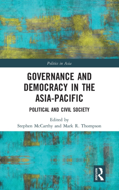 Book cover of: Governance and Democracy in the Asia-Pacific. By: McCarthy, Stephen