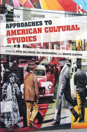 Approaches to American Cultural Studies