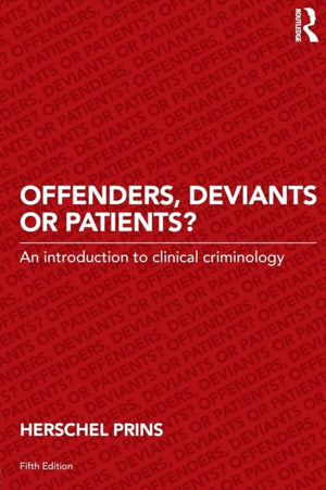 Offenders, Deviants or Patients?