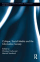 Book cover of: Critique, Social Media and the Information Society. By: Christian Fuchs