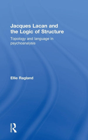 Jacques Lacan and the Logic of Structure